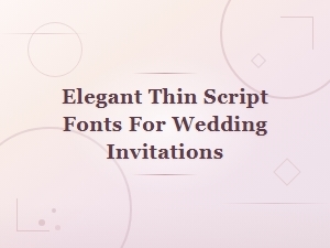 Elegant Thin Script Fonts for Wedding Invitations - Stylish Calligraphy Picks