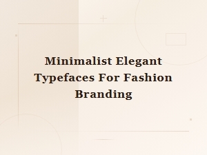 Minimalist Elegant Thin Fonts for Luxury Fashion Branding